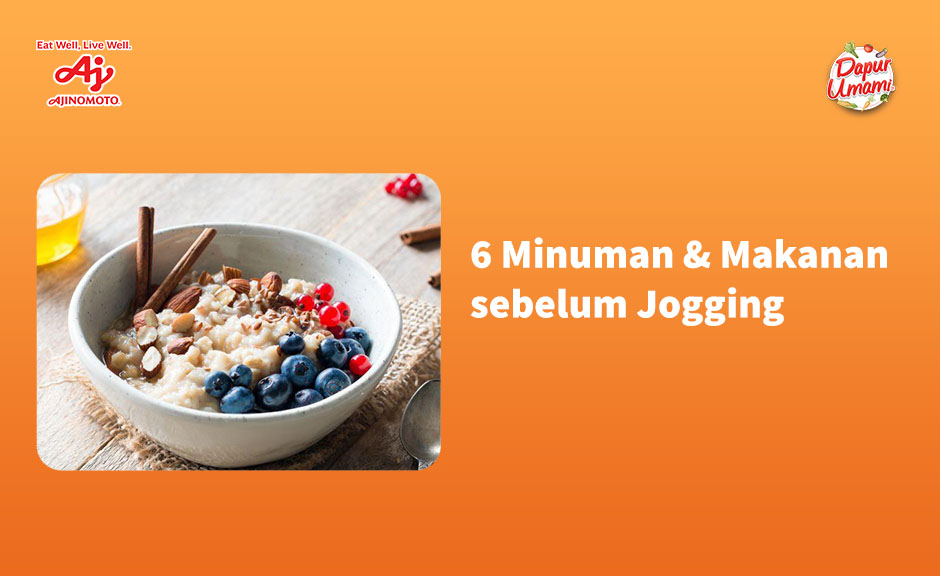 6 Minuman & Makanan sebelum Jogging Penambah Energi