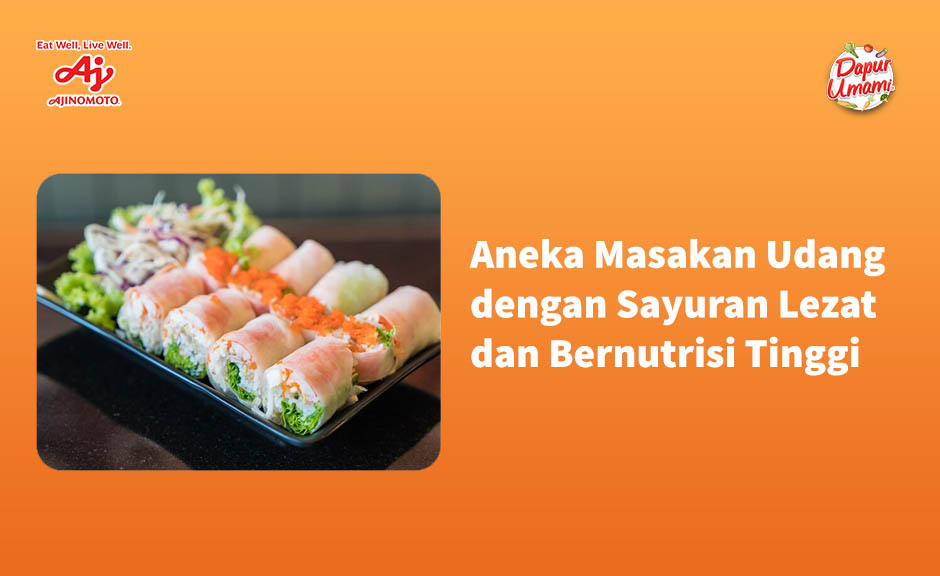 Aneka Masakan Udang dengan Sayuran Lezat dan Bernutrisi Tinggi