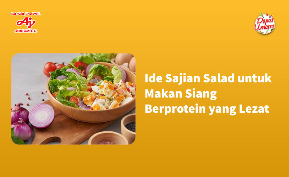 Ide Sajian Salad untuk Makan Siang Berprotein yang Lezat