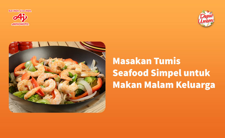 Masakan Tumis Seafood Simpel untuk Makan Malam Keluarga