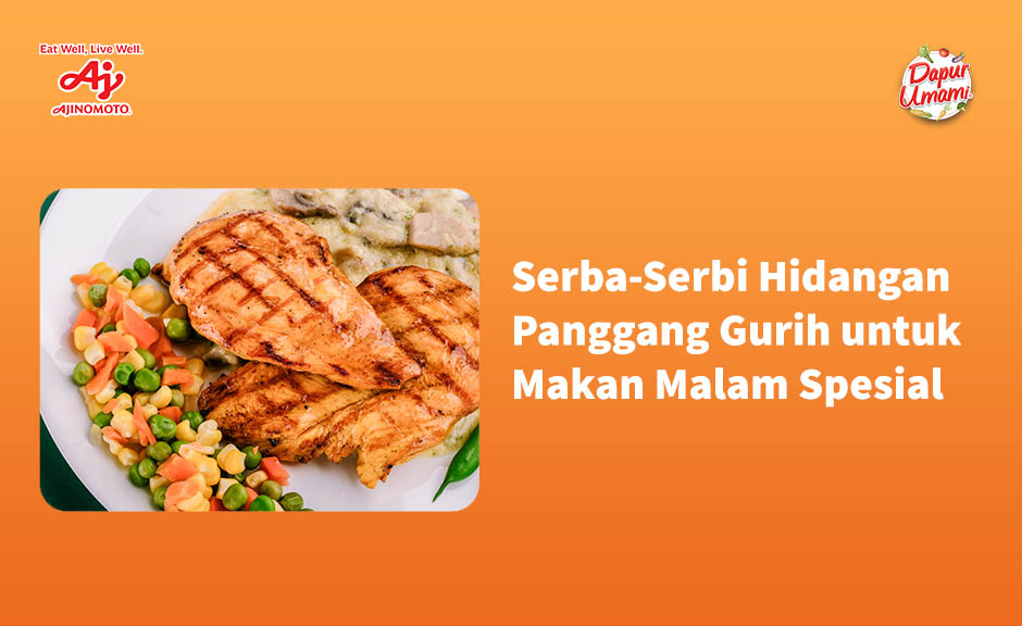 Serba-Serbi Hidangan Panggang Gurih untuk Makan Malam Spesial