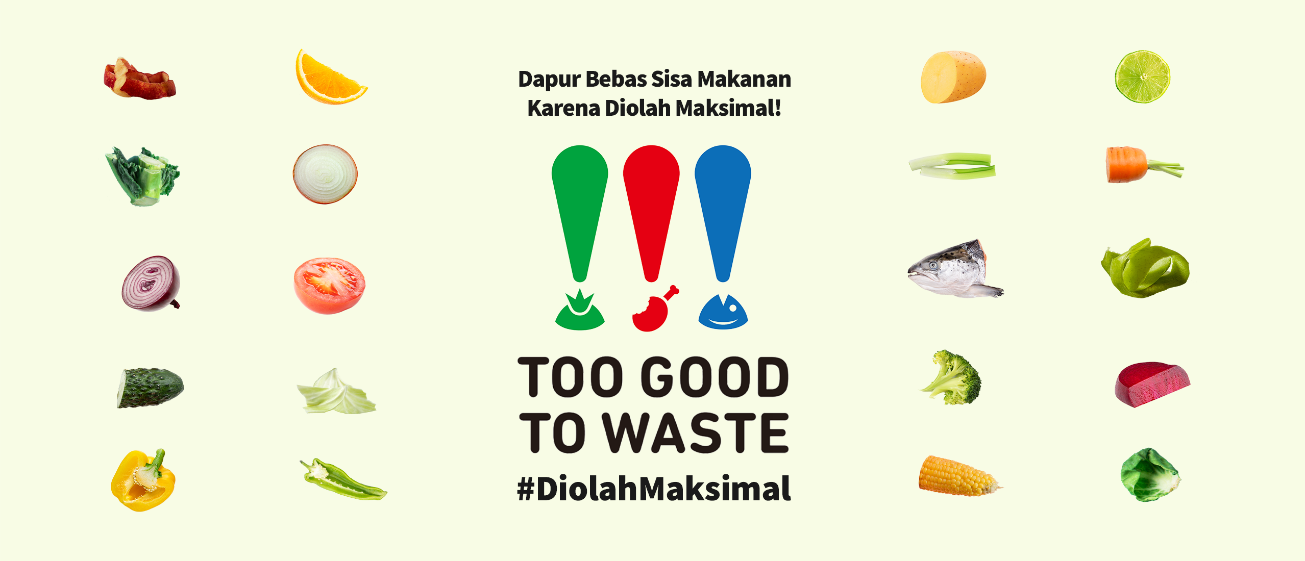 #DiolahMaksimal TOO GOOD TO WASTE