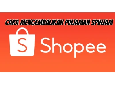 Terbaru! Ini Cara Membatalkan Pinjaman Spinjam Shopee